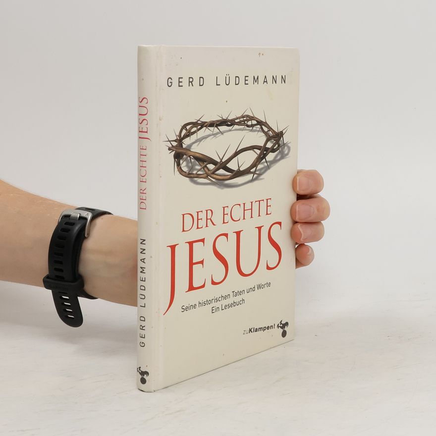 Gerd Lüdemann Der echte Jesus