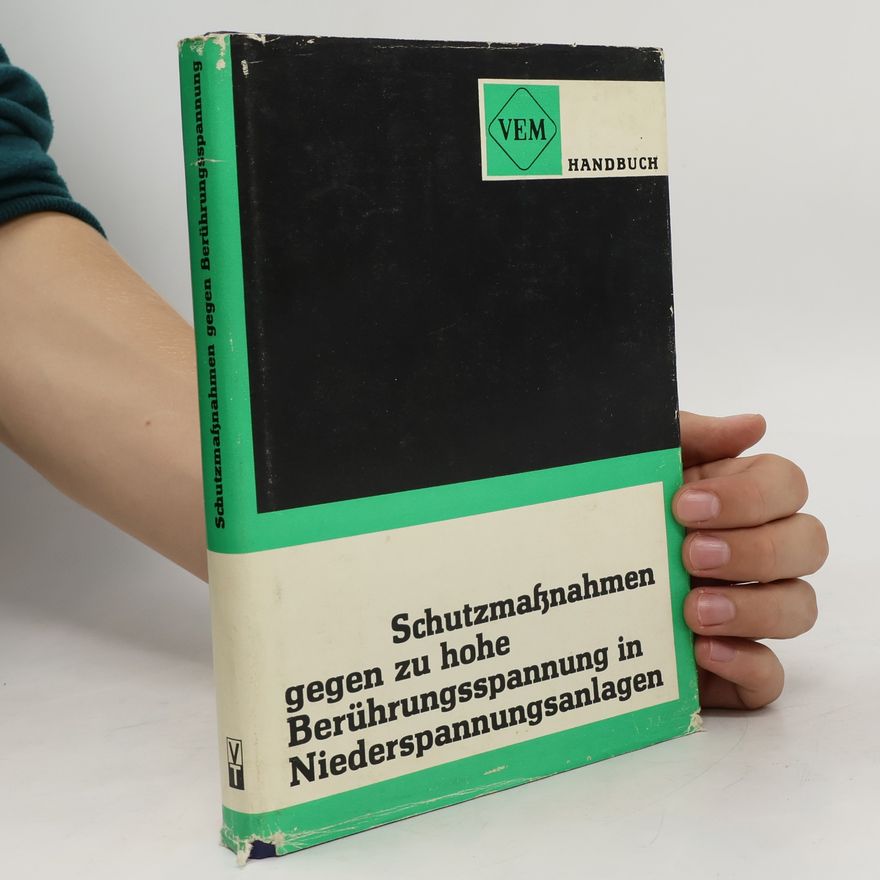 Kolektív autorov Schutzmaßnahmen gegen zu hohe Berührungsspannung in Niederspannungsanlagen