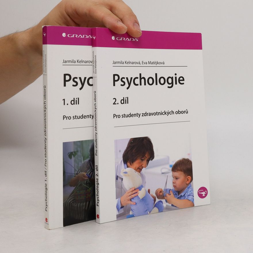 Jarmila Kelnarová Psychologie pro studenty zdravotnických oborů. 1. + 2. díl