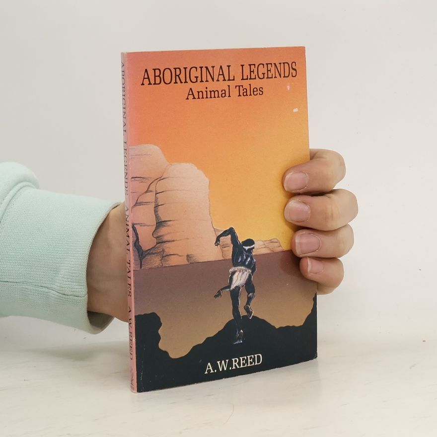 Alexander Wyclif Reed Aboriginal Legends
