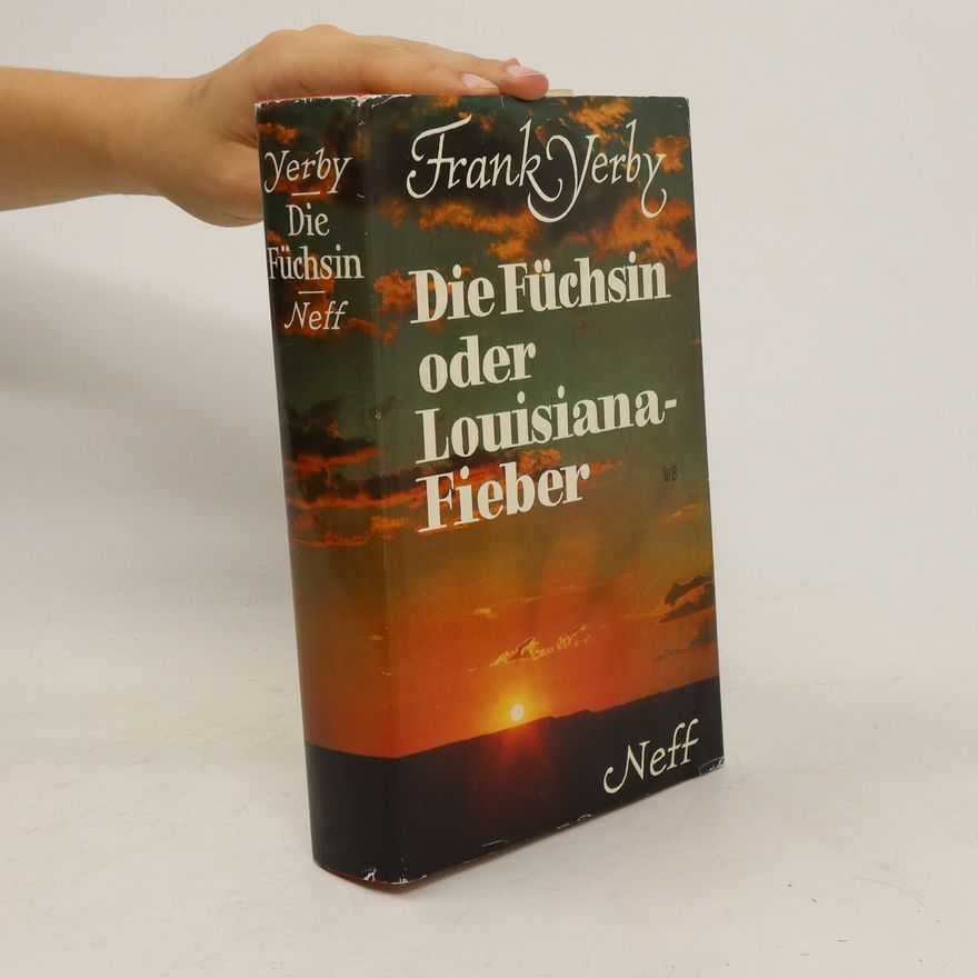 Frank Yerby Die Füchsin oder Louisiana-Fieber