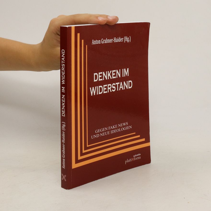 Anton Grabner-Haider Denken im Widerstand