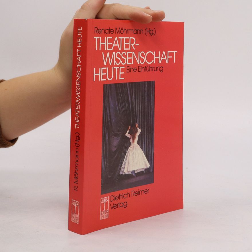 Renate Möhrmann Theaterwissenschaft heute