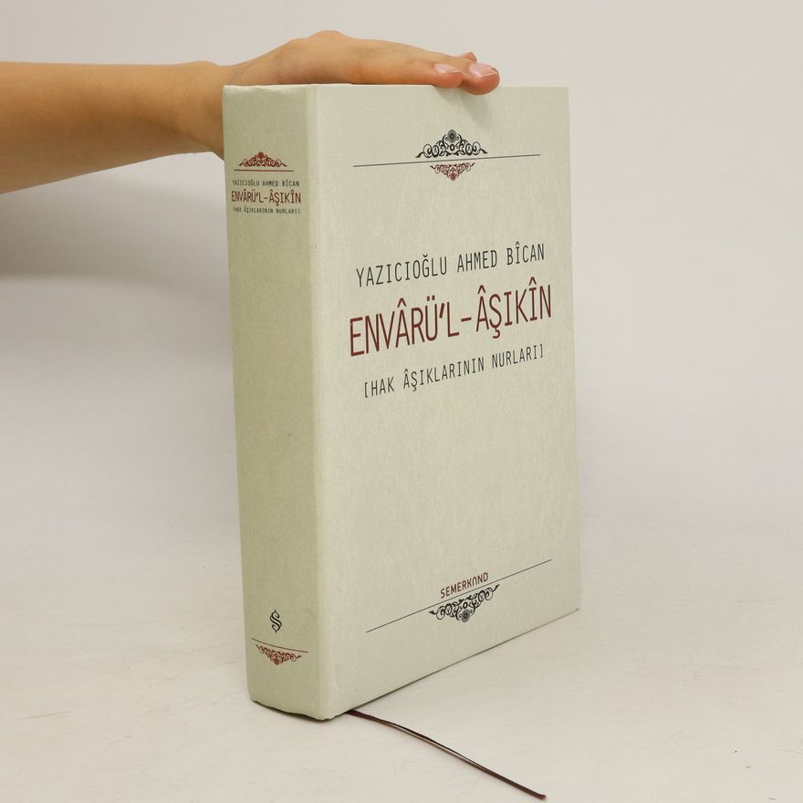 Yazıcıoğlu Ahmed Bican Envârü'l-âşikîn