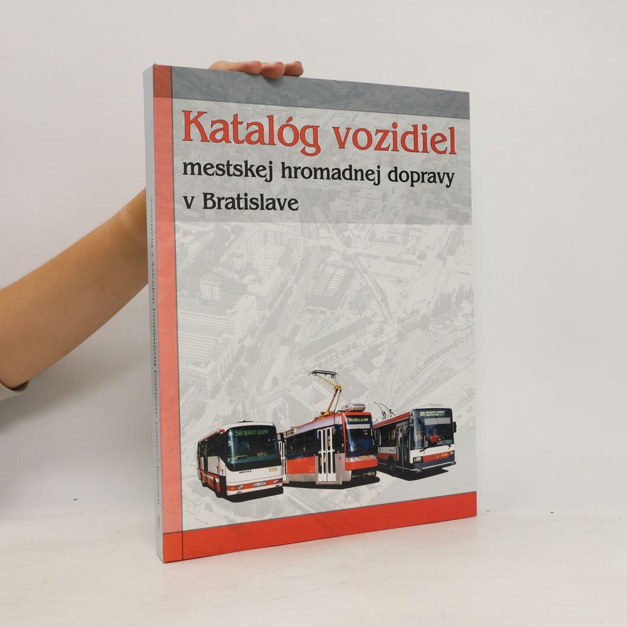 Michal Dekánek Katalóg vozidiel mestskej hromadnej dopravy v Bratislave