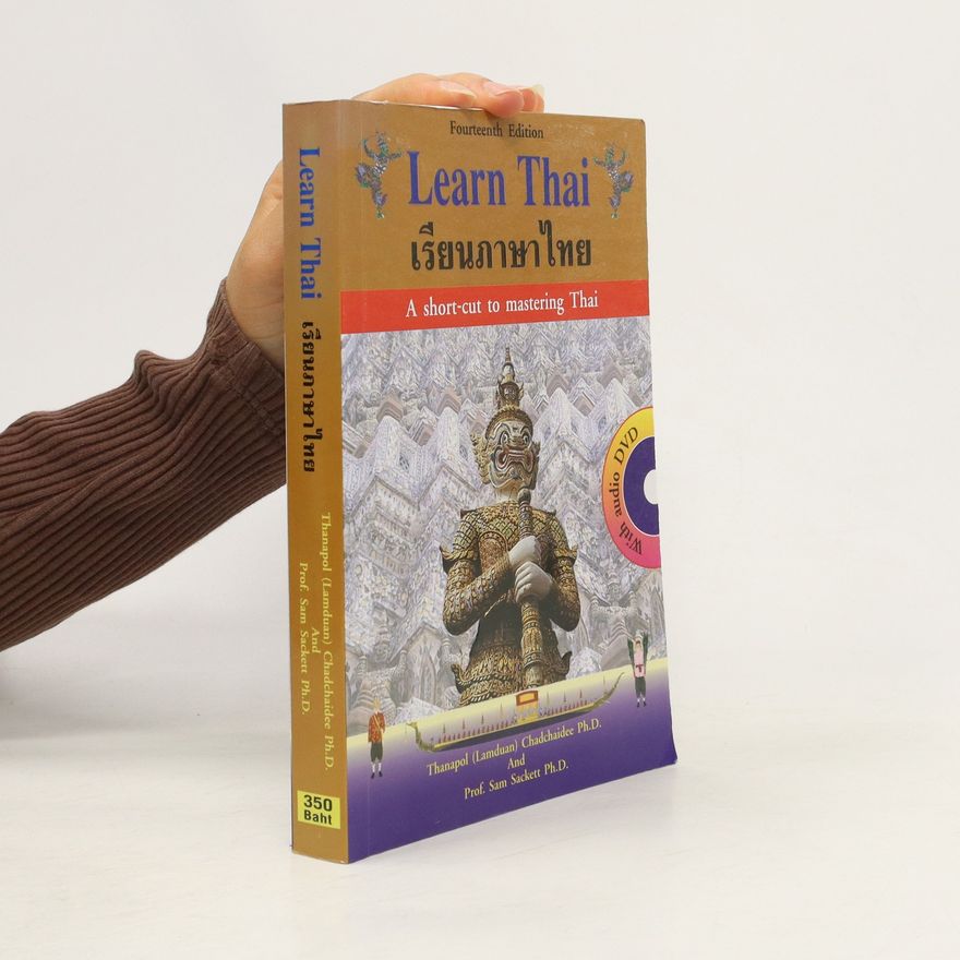 Sam Sackett Learn Thai : a short-cut to mastering Thai