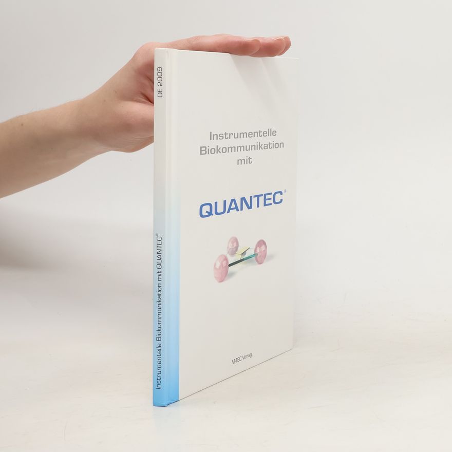 Autorenkollektiv Instrumentelle Biokommunikation mit QUANTEC