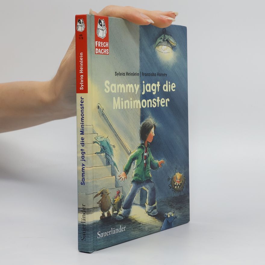 Sylvia Heinlein Sammy jagt die Minimonster