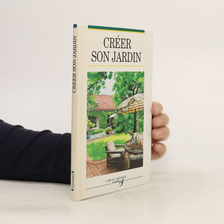 Collectif d'auteurs Créer son jardin