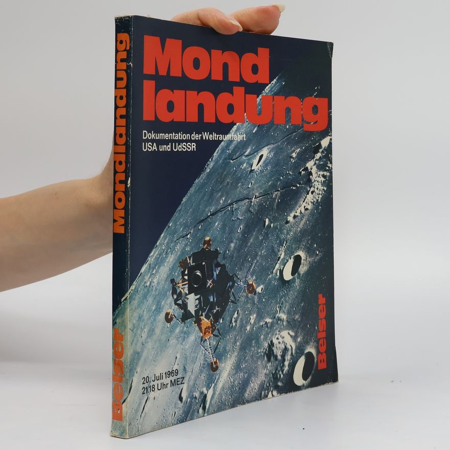 Autorenkollektiv Mondlandung. Dokumentation der Weltraumfahrt.