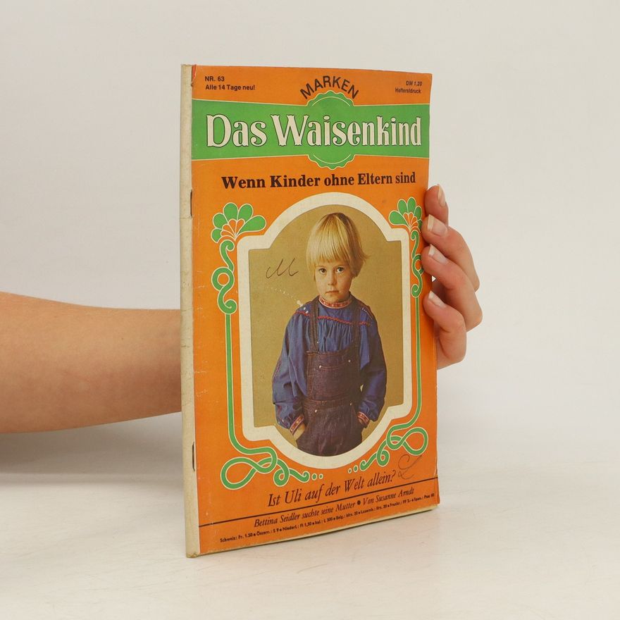 Various authors Das Waisenkind. Wenn Kinder ohne Eltern sind