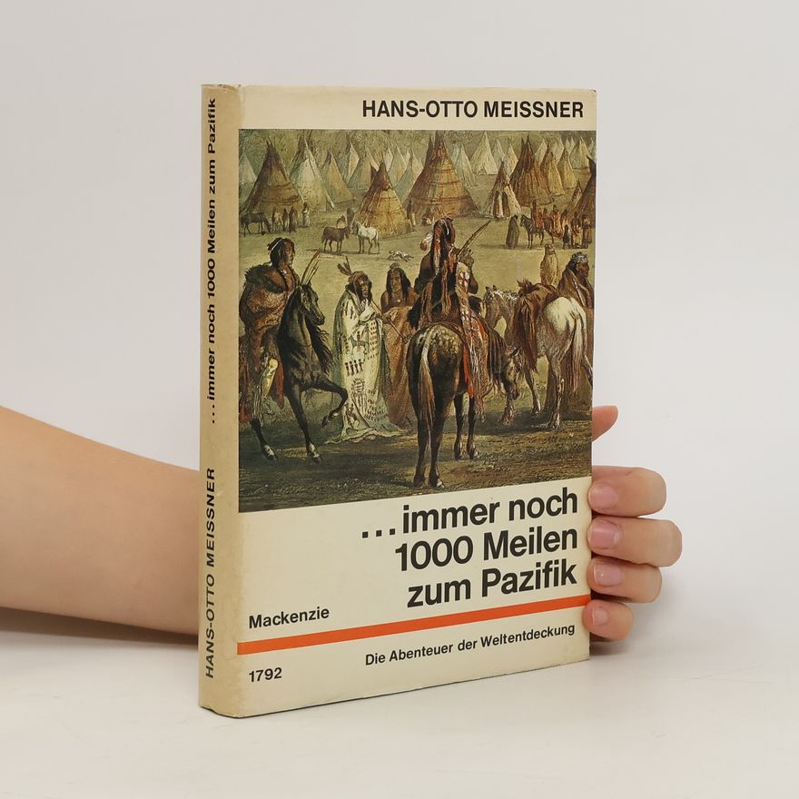 Hans-Otto Meissner Immer noch 1000 Meilen zum Pazifik