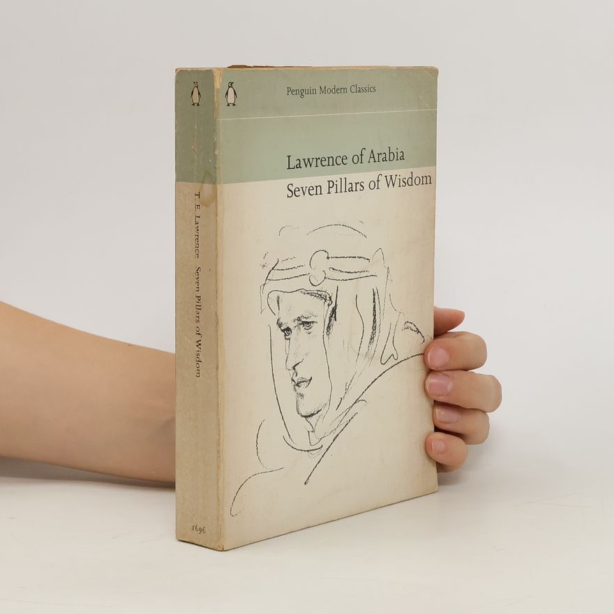 T. E. Lawrence Seven Pillars of Wisdom