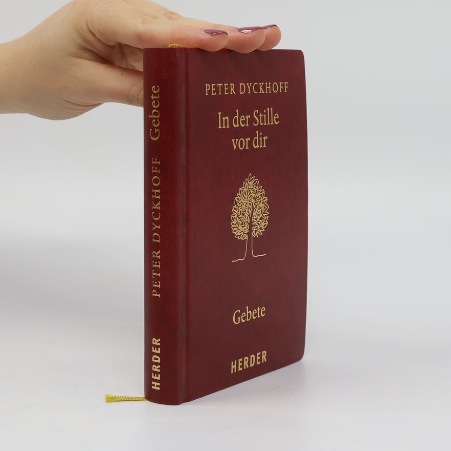 Peter Dyckhoff In der Stille vor dir