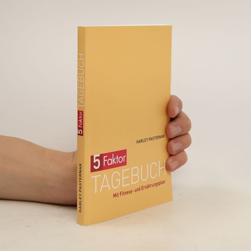 Harley Pasternak 5 Faktor Tagebuch. Mit Fitness- und Ernährungsplan
