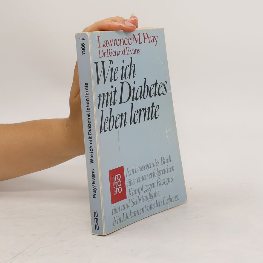 Lawrence M. Pray Wie ich mit Diabetes leben lernte