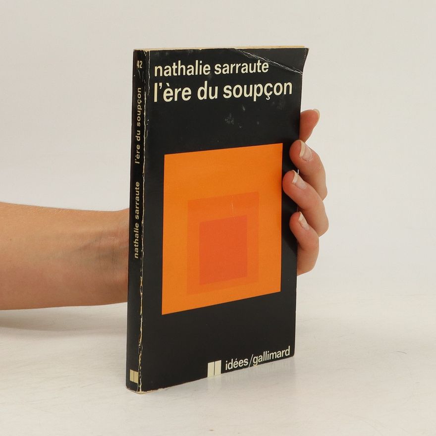 Nathalie Sarraute I´ere du soupçon