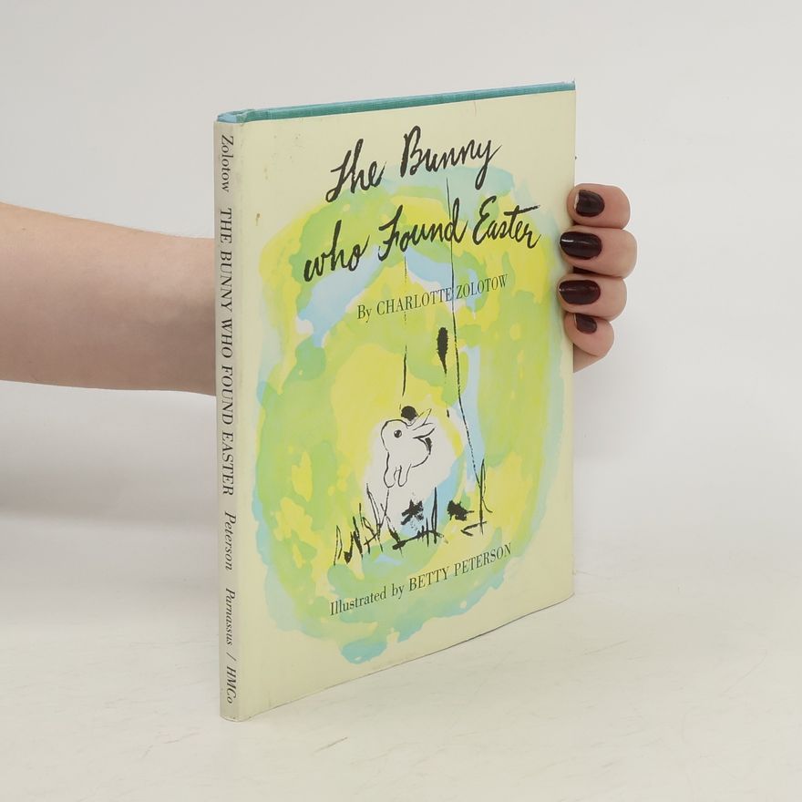 Charlotte Zolotow The Bunny who Found Easter