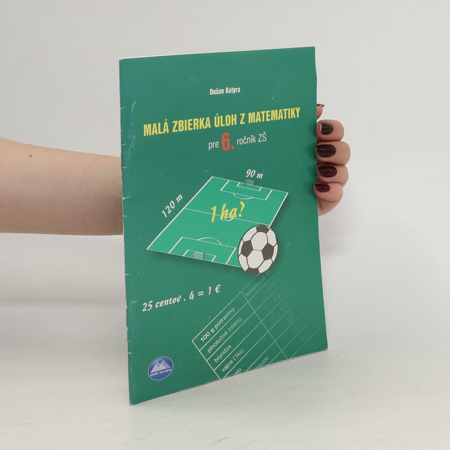 Dušan Kotyra Malá zbierka úloh z matematiky pre 6. ročník ZŠ