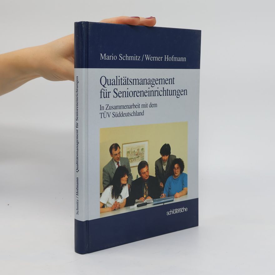 Mario Schmitz Qualitätsmanagement für Senioreneinrichtungen