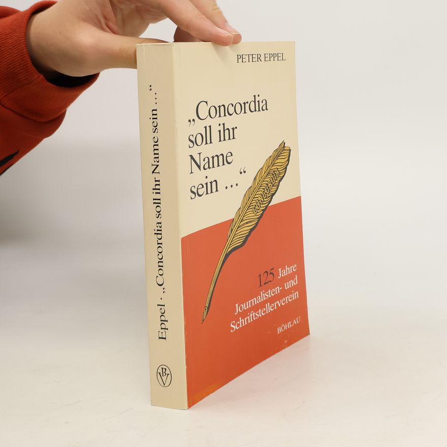 Peter Eppel "Concordia soll ihr Name sein ..."