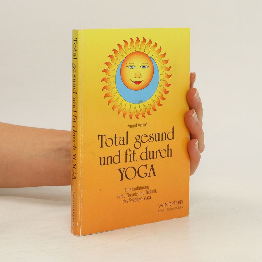 Vinod Verma Total gesund und fit durch Yoga