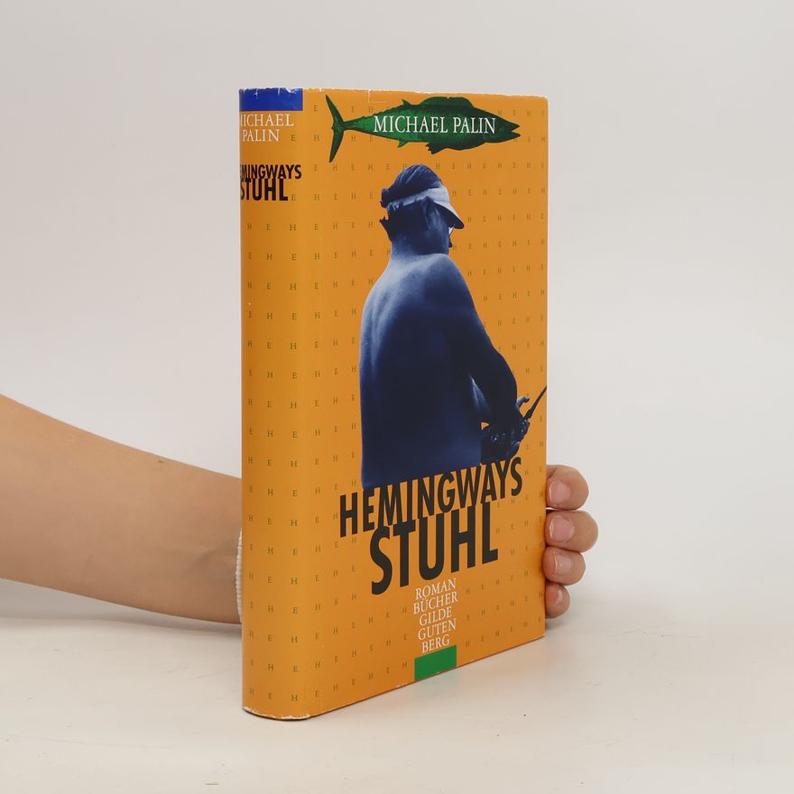 Michael Palin Hemingways Stuhl