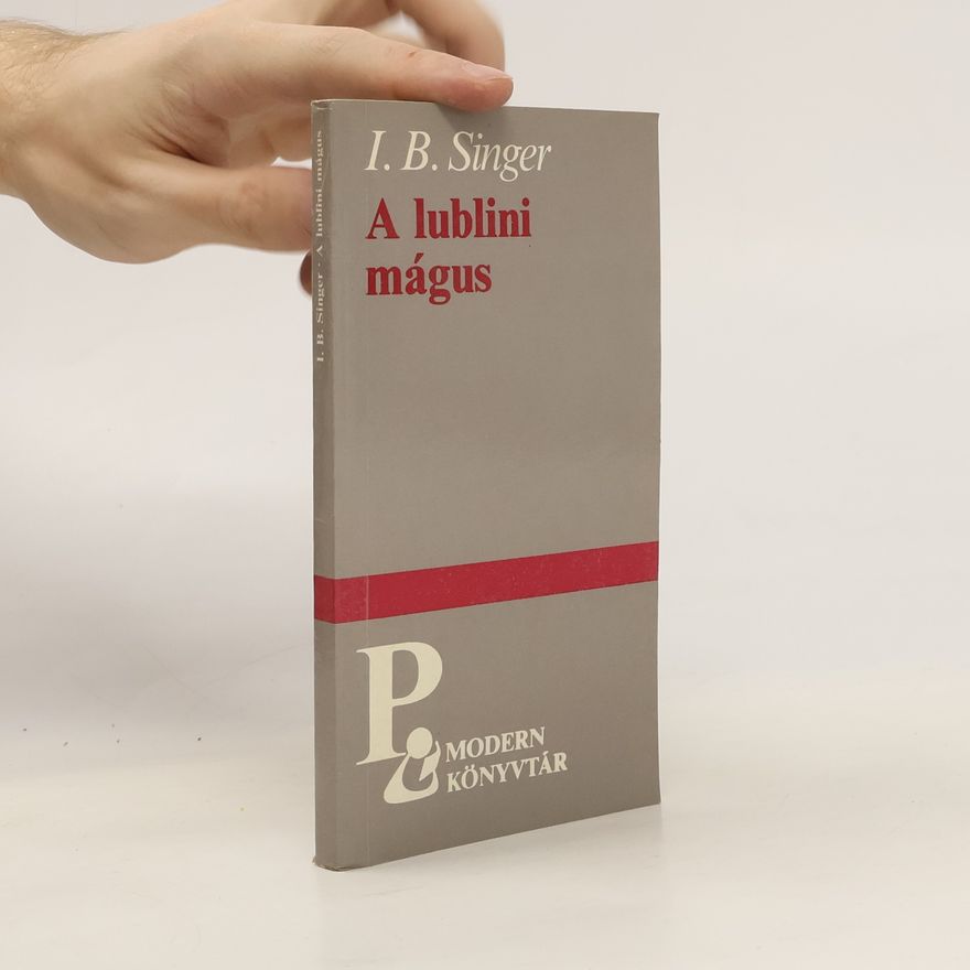 Isaac Bashevis Singer A lublini mágus