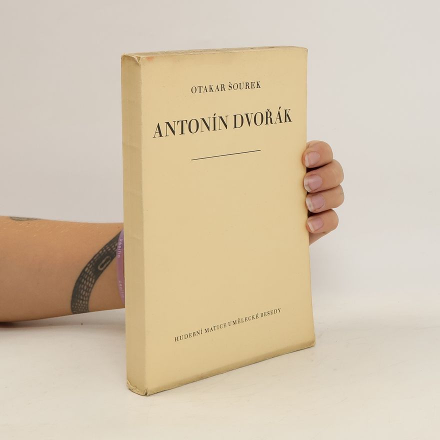 Otakar Šourek Antonín Dvořák