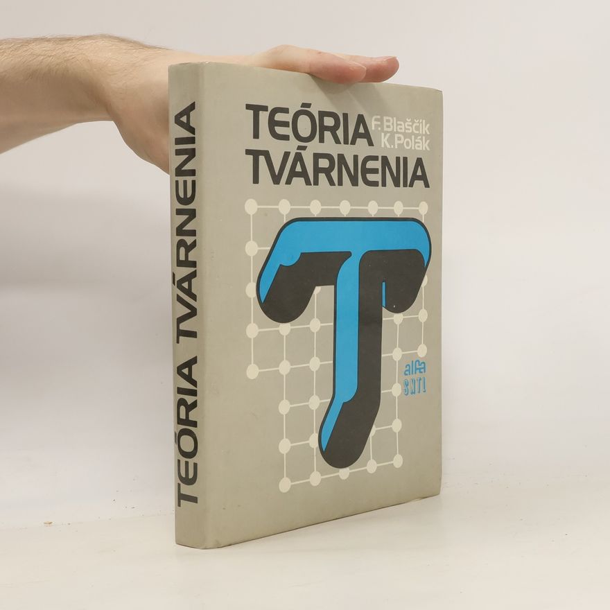 František Blaščík Teoria tvárnenia