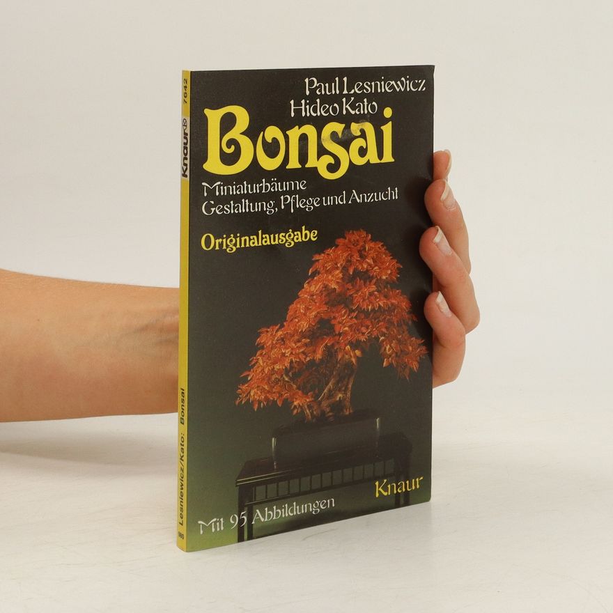 Ilona Lesniewicz Bonsai. Miniaturbäume und ihre Gestaltung, Pflege und Anzucht