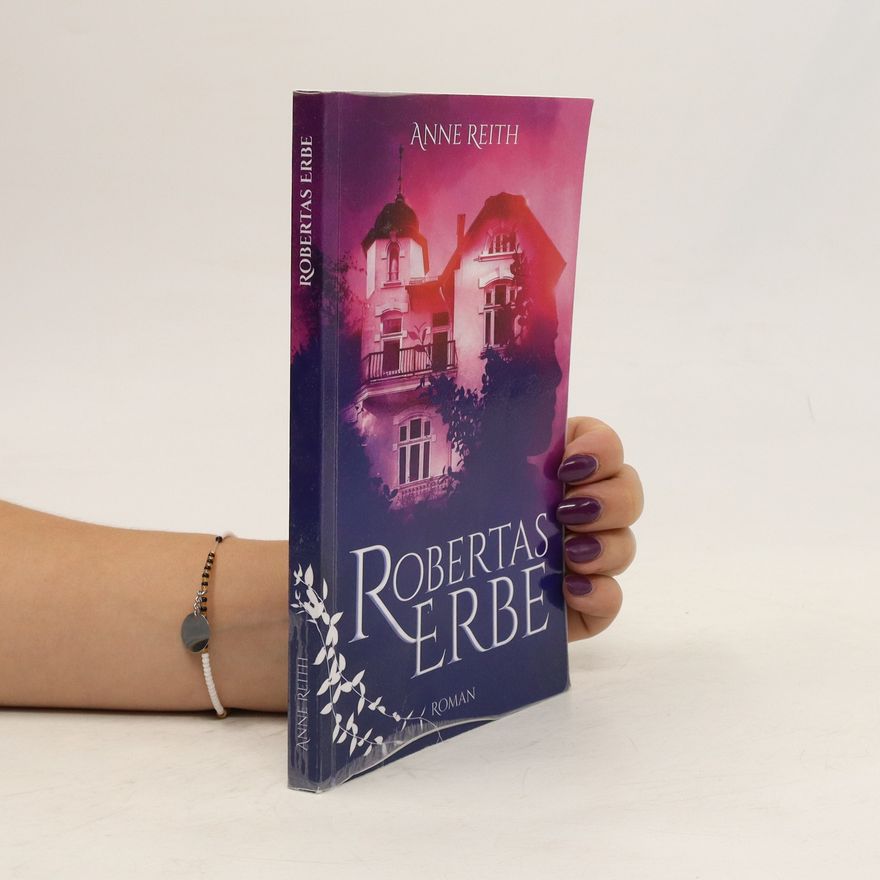 Anne Reith Robertas Erbe