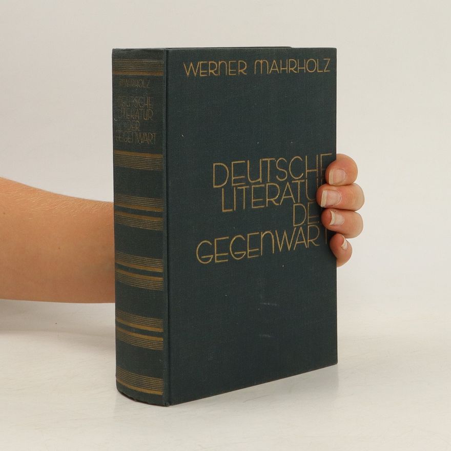 Werner Mahrholz Deutsche Literatur der Gegenwart