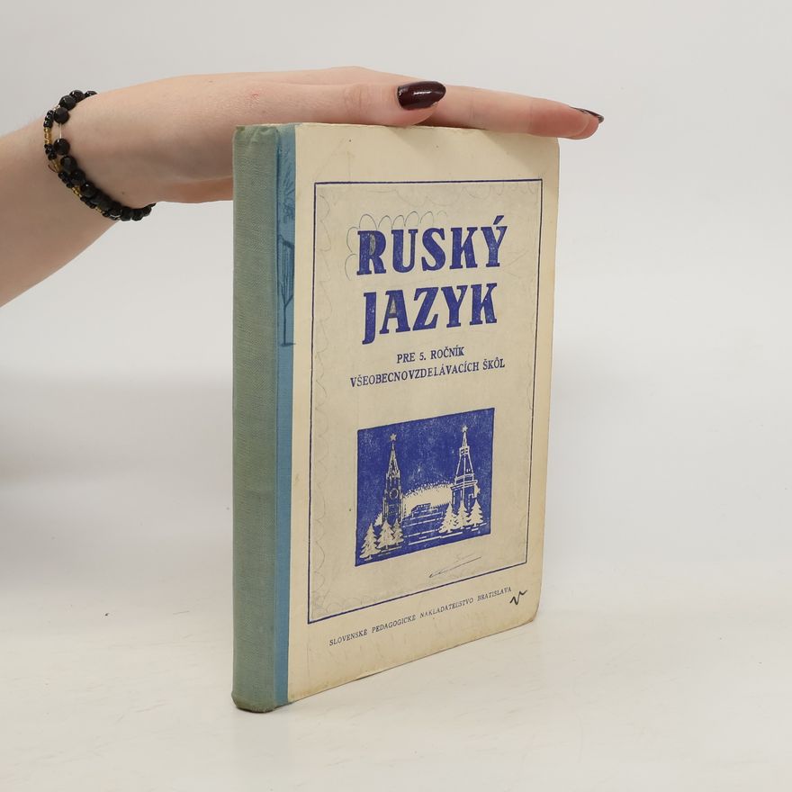 Kolektiv autorů Ruský jazyk pre 5. ročník všeobecnovzdelávacích škôl s vyučovacím jazykom slovenským