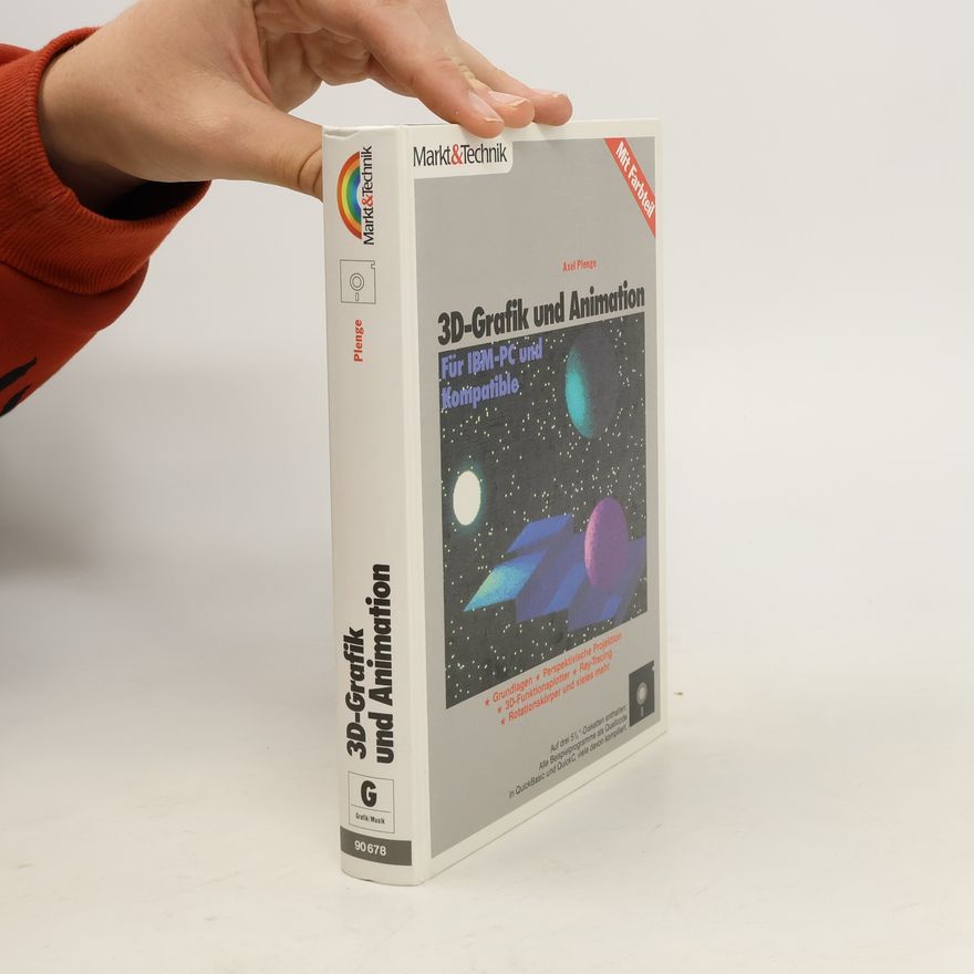 Axel Plenge 3-D-Grafik [Drei-D-Grafik] und Animation für IBM-PC und Kompatible