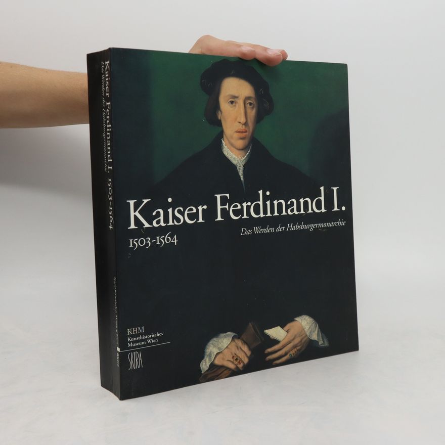Kolektiv autorů Kaiser Ferdinand I. 1503-1564