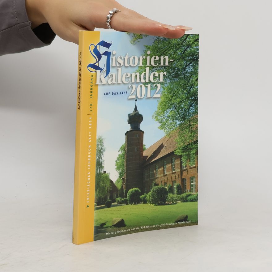 Autorenkollektiv Historien-Kalender auf das Jahr 2012