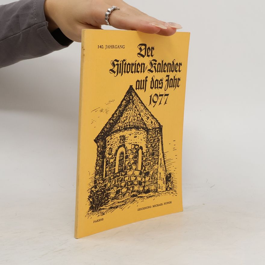 Autorenkollektiv Der Historien Kalender auf das Jahr 1977