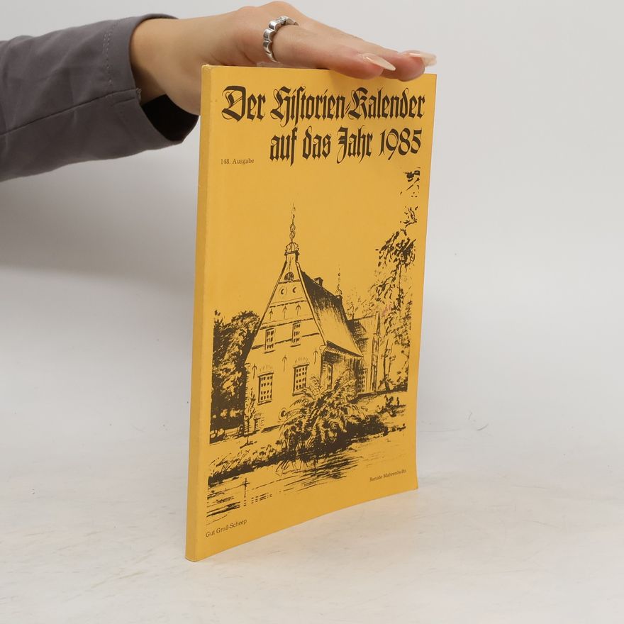 Renate Mahrenholtz Die historien Kalender auf das Jahr 1985