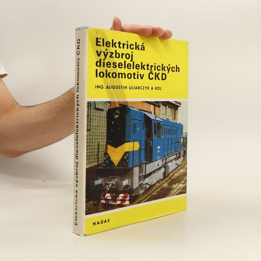 Augustin Uliarczyk Elektrická výzbroj dieselelektrických lokomotiv ČKD