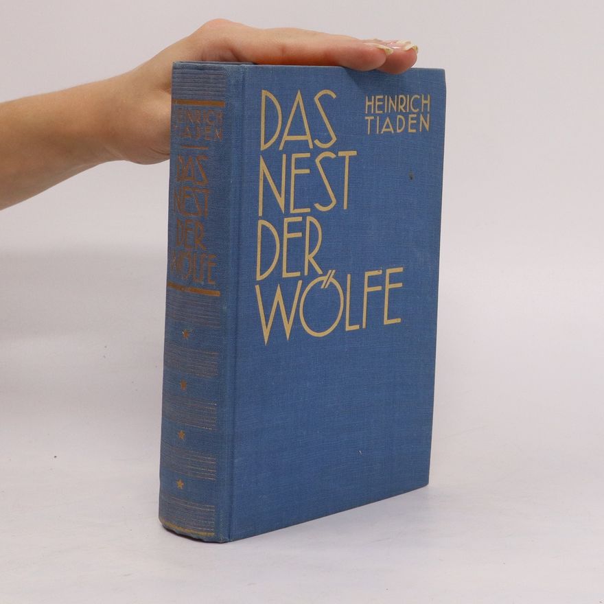 Heinrich Tiaden Das Nest der Wölfe