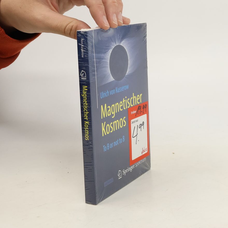 Ulrich von Kusserow Magnetischer Kosmos
