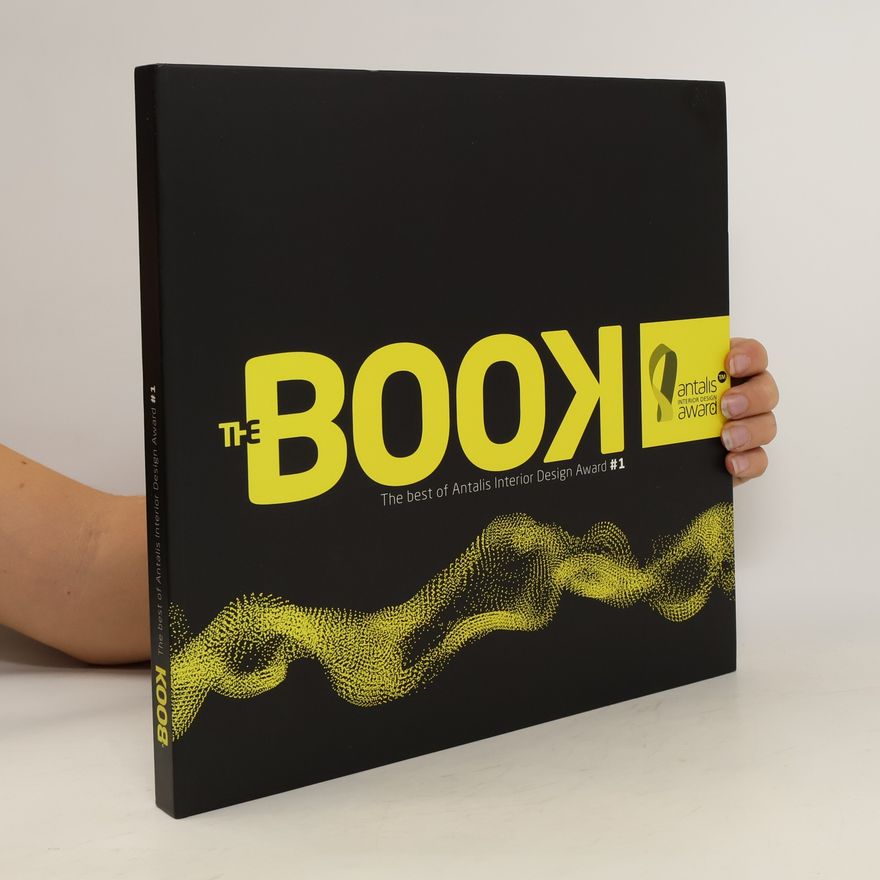 Kolektiv autorů The Book. The Best of Antalis Interior Design Award 1