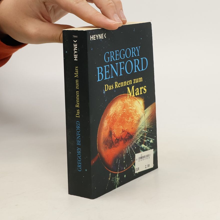 Gregory Benford Das Rennen zum Mars