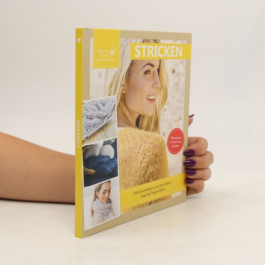 Autorenkollektiv Stricken: Alle Grundlagen und Techniken Step-by-Step erklärt