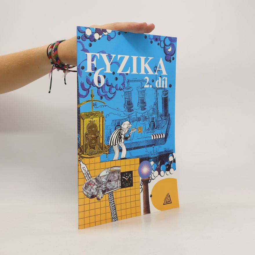Tatiana Žitňanová Fyzika 6 pro 6. ročník základní školy. II. díl
