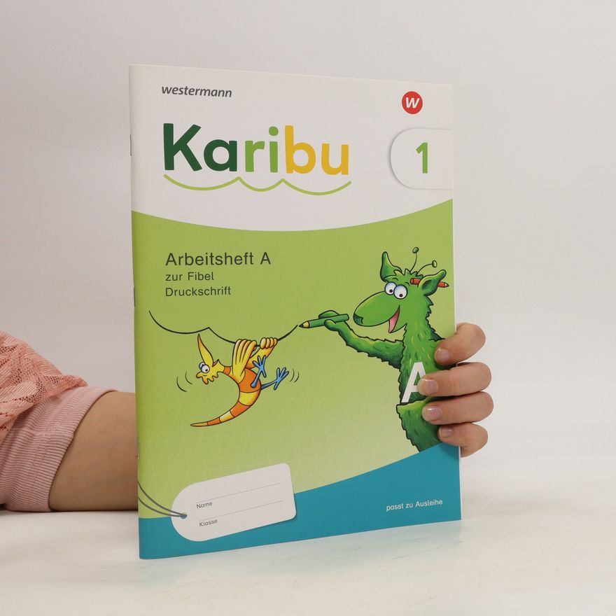 Westermann Schulbuch Karibu. Arbeitsheft 1 (A) Druckschrift zur Fibel Ausleihe plus Fibeltexteheft