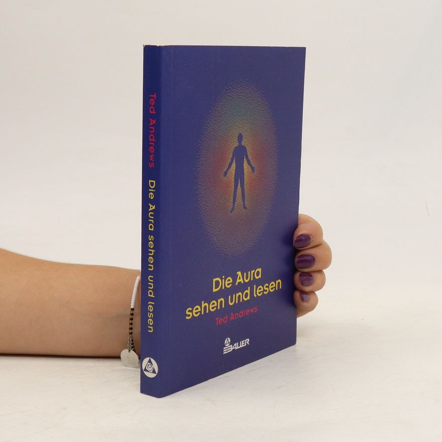 Ted Andrews Die Aura sehen und lesen