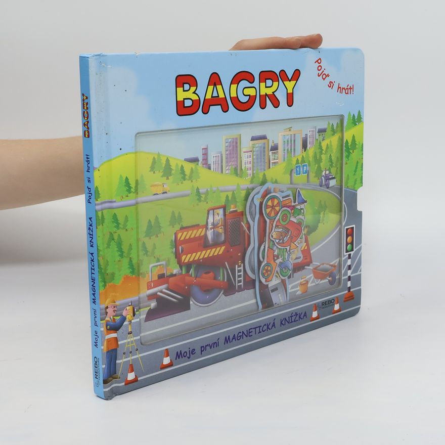 Kolektív autorov Bagry - Moje první magnetická knížka