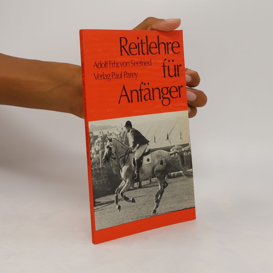 Adolf von Seefried Reitlehre für Anfänger